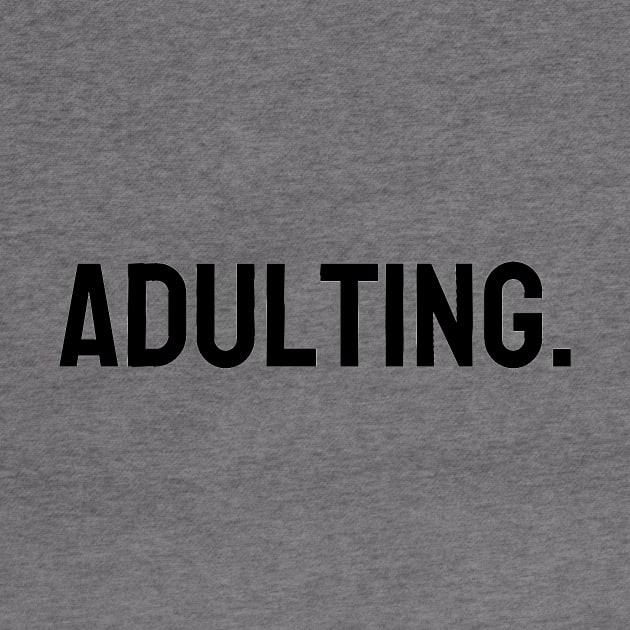 Adulting by Word and Saying